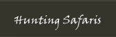 Hunting Safaris